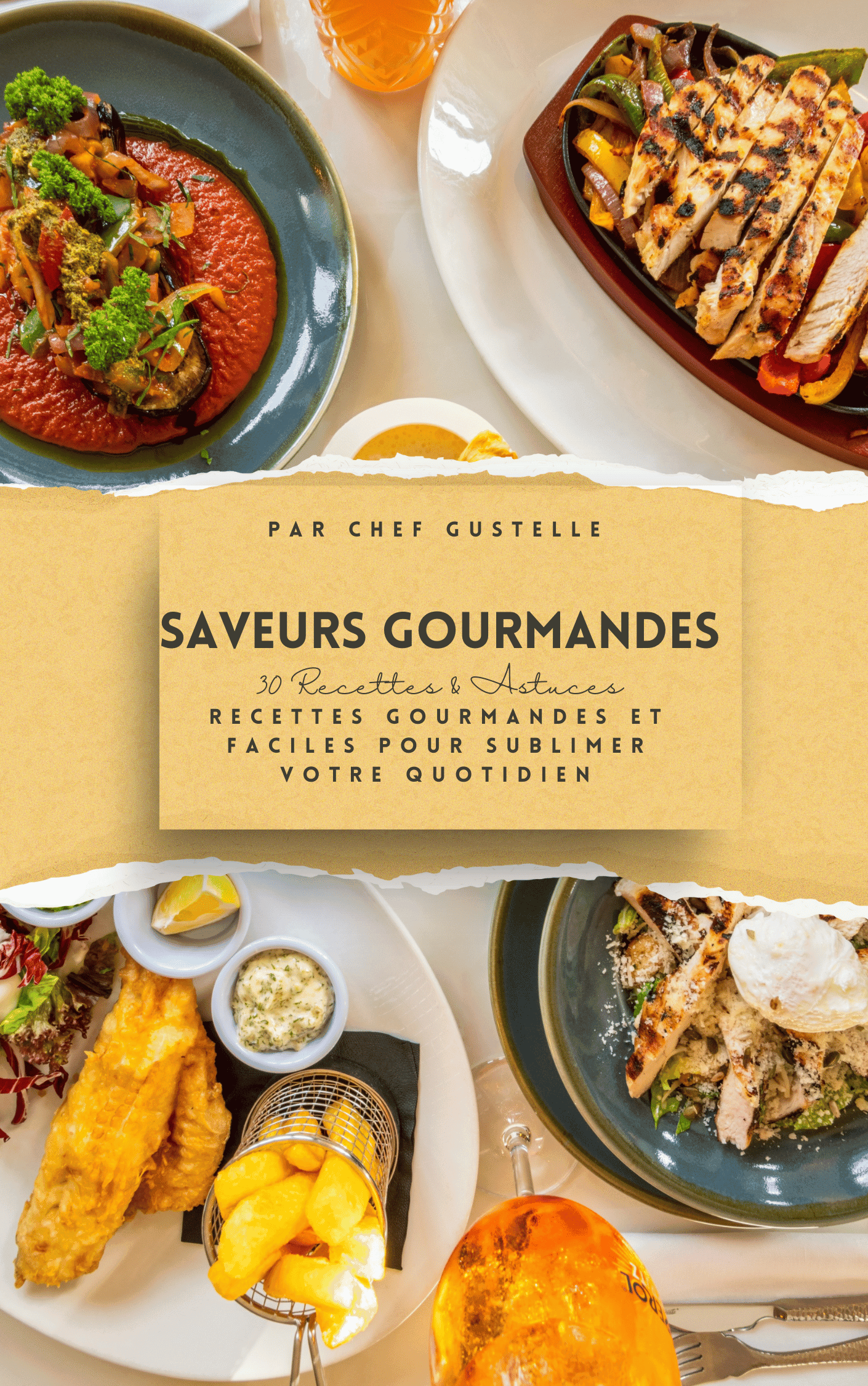 ebook recettes gourmandes – 30 Recettes par Chef Gustelle